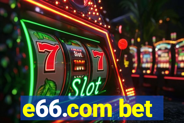 e66.com bet